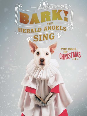 cover image of Bark! the Herald Angels Sing
